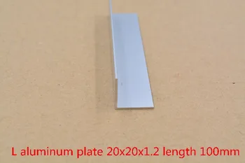 20mmx20mm aliuminio plokštelės ilgis 100mm L aliuminio profilis kampinis aliuminis storis 1,2 mm, 1pcs