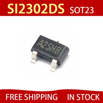 3000PCS SI2302DS SOT-23 SI2302 A2SHB SOT23 2.5/20V SOT SMD MOSFET lauko tranzistoriaus