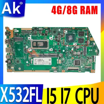 X532FL Mainboard ASUS S532F X532 X532F X532FL X532FA X532FLC Nešiojamas Plokštė MX250 i5 i7 8 Gen 10 Gen CPU, 4GB 8GB RAM